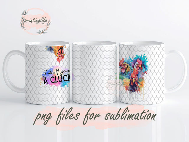 I Don'T Give A Cluck Mug Sublimation Design Funny Chicken Farm Animal Digital Png Wrap Sublimation PrintingLife 