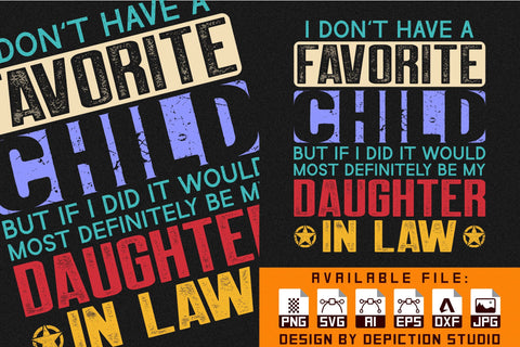 I Don't Have A Favorite Child But If I Did It Would Most Definitely Be My Daughter In Law T-Shirt, Father's Day Shirt Print Template Sketch DESIGN Depiction Studio 