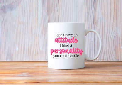 I Dont Have An Attitude Funny SVG | VIP Extended Use License SVG So Fontsy VIP Design Shop