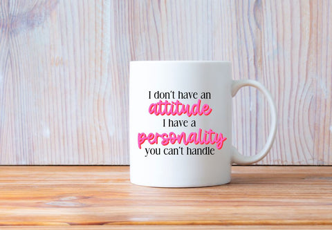 I Dont Have An Attitude Funny SVG SVG So_Fontsy_VIP 