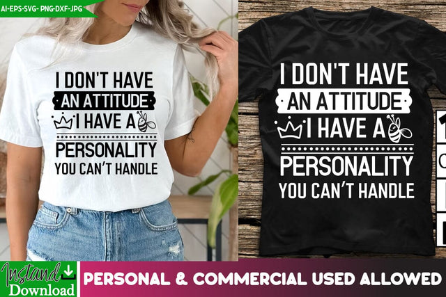 I Don't Have An Attitude I Have a Personality You Can't Handle SVG,Sarcastic SVG Cut File,Sarcasm SVG Quotes, Sarcastic SVG Cut Files | Sarcastic Sublimation PNG SVG BlackCatsMedia 