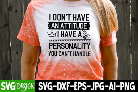 I Don't Have An Attitude I Have a Personality You Can't Handle SVG,Sarcastic SVG Cut File,Sarcasm SVG Quotes, Sarcastic SVG Cut Files | Sarcastic Sublimation PNG SVG BlackCatsMedia 