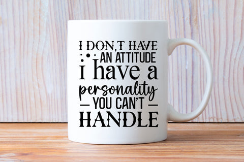 I dont have an attitude i Svg Design SVG Regulrcrative 