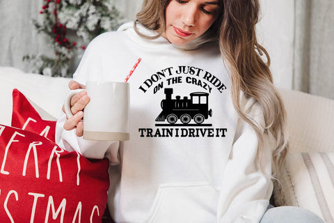 I Don't Just Ride On The Crazy Train I Drive It SVG Angelina750 