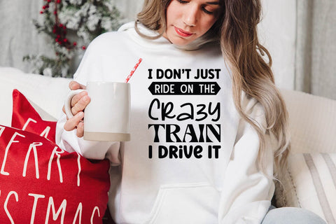 I Dont Just Ride On The Crazy Train I Drive It SVG Angelina750 