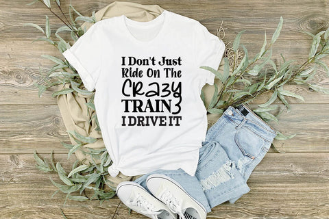 I Dont Just Ride On The Crazy Train I Drive It SVG Angelina750 