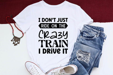 I Dont Just Ride On The Crazy Train I Drive It SVG Angelina750 