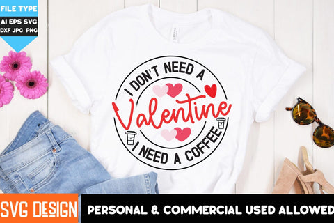 I Don't Need a Valentine i Need A Coffee SVG Cut Files , Valentine's Day SVG , Valentine's Day Sublimation PNG, Happy Valentine SVG SVG BlackCatsMedia 