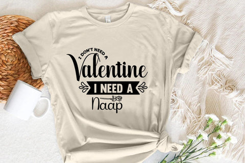I dont need a valentine i need a naap SVG Angelina750 