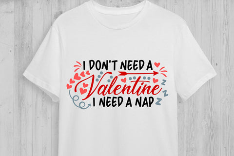 I Don't Need A Valentine I Need A Nap| Funny Valentine SVG Cutting Files. SVG CosmosFineArt 