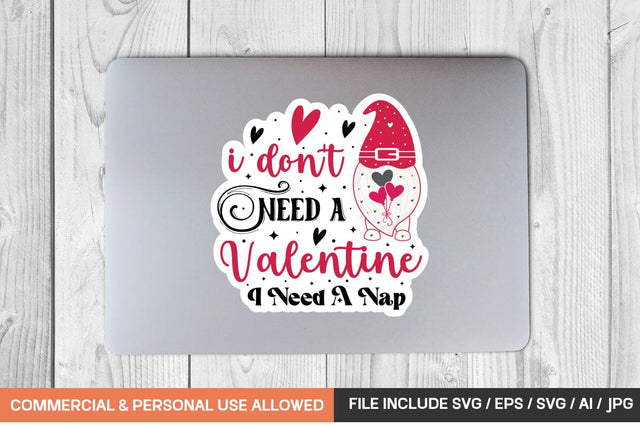 I Don't Need A Valentine I Need A Nap Sticker Svg Design SVG designmaster24 