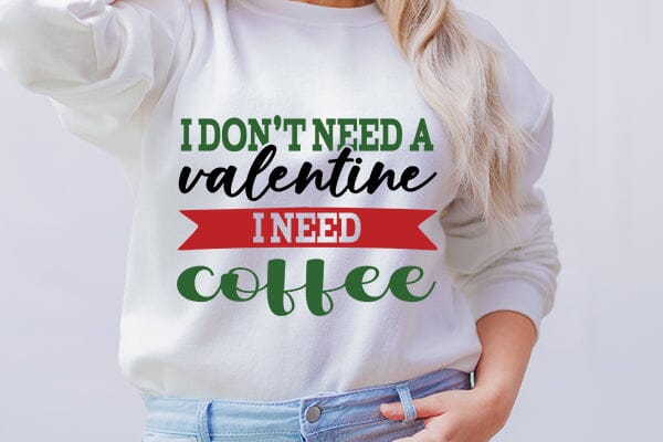 I dont need a valentine I need coffee SVG Angelina750 