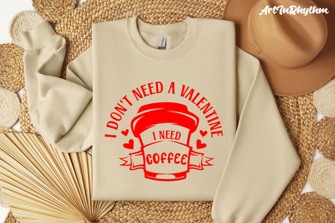 I don't need a valentine I need coffee svg SVG Artinrhythm shop 