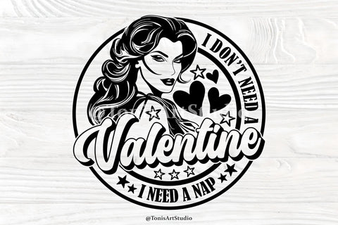 I Don't Need A Valentine Svg, Valentine's Day Svg For Girl, Single Af Svg, Self Love Svg SVG TonisArtStudio 