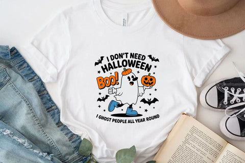 I Dont Need Halloween Boo! I Ghost People All Year Round SVG Angelina750 