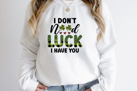 i dont need luck i have you SVG Design SVG Designangry 