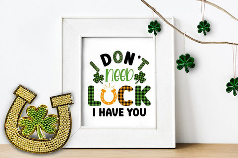 i dont need luck i have you SVG Design SVG Designangry 
