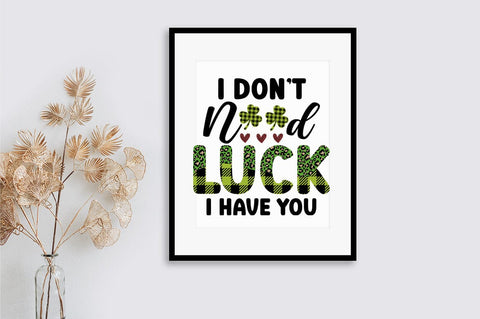 i dont need luck i have you SVG Design SVG Designangry 