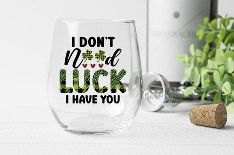 i dont need luck i have you SVG Design SVG Designangry 