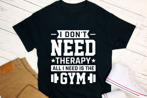 I Don't Need Therapy All I Need is the Gym - Workout SVG SVG CraftLabSVG 