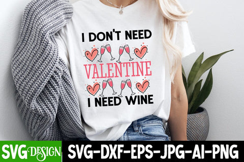 I Don’t Need Valentine I Need Wine SVG Design,Happy Valentine's Day SVG ,Valentine SVG ,Valentine's Day Sublimation PNG,Valentine's Day Round Sign SVG, Love SVG Design SVG BlackCatsMedia 
