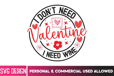 I Don't Need Valentine I Need Wine SVG ,I Don't Need Valentine I Need Wine SVG Cut File, Valentine's Day SVG,Valentine's Day SVG Cut File,Happy Valentine's Day SVG ,Valentine SVG Bundle, Love SVG Bundle SVG BlackCatsMedia 