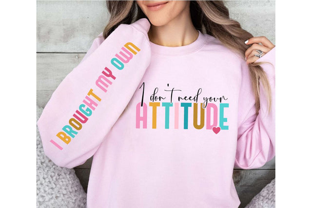 I Don't Need Your Attitude I Brought My Own SVG PNG, Funny png, Funny Sublimation Design, Sarcastic svg, Trendy Png SVG BB Type Studios 