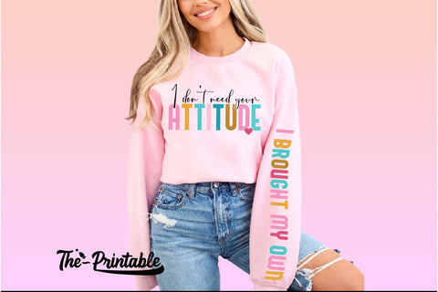 I Don't Need Your Attitude I Brought My Own SVG PNG, Funny png, Funny Sublimation Design, Sarcastic svg, Trendy Png SVG BB Type Studios 
