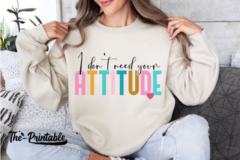 I Don't Need Your Attitude I Brought My Own SVG PNG, Funny png, Funny Sublimation Design, Sarcastic svg, Trendy Png SVG BB Type Studios 