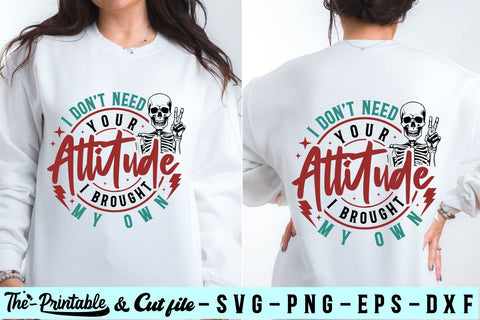 I Don't Need Your Attitude I Brought My Own svg,png,Dtftransfers,Ready to Print,Dtf,Canvas & Surfaces,Stencils SVG BB Type Studios 