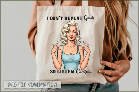 I don't repeat gossip so listen carefully Tote bag Sublimation Shetara Begum 