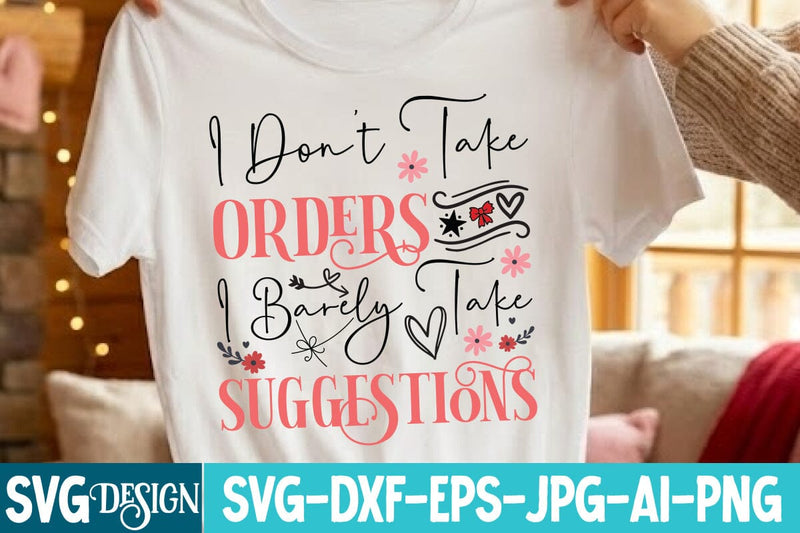 I Don't Take Orders I Barely Take Suggestions SVG Design SVG BlackCatsMedia 