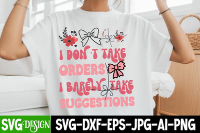 I Don’t Take Orders I Barely take Suggestions SVG Design,Sarcastic Shirt Design,Sarcastic SVG Design,Sarcastic Cut Files,Funny SVG bundle, sarcastic quotes svg SVG BlackCatsMedia 