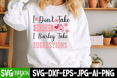 I Don’t Take Orders I Barely Take Suggestions SVG Design,Sarcastic svg design,Sarcastic svg,Kindness svg design,Motivational svg design SVG BlackCatsMedia 