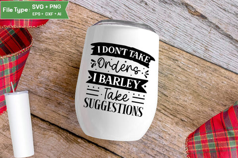 I Don't Take Orders I Barley Take Suggestions SVG Design, Sarcastic SVG, Funny SVG Cut Files, Sarcastic Mug, SVGs,Quotes and Sayings,Food & Drink,On Sale, Print & Cut SVG DesignPlante 503 