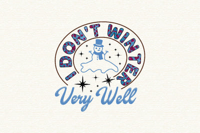 I Don't Winter Very Well Sublimation SVGArt 