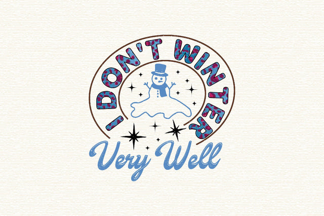 I Don't Winter Very Well Sublimation SVGArt 