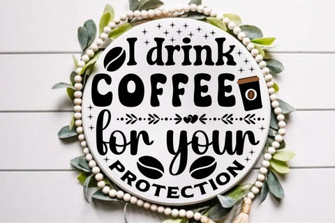 I drink coffee for your protection SVG Angelina750 
