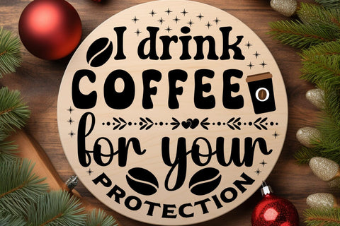 I drink coffee for your protection SVG Angelina750 
