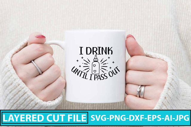 I Drink Until I Pass Out SVG Design SVG Syaman 