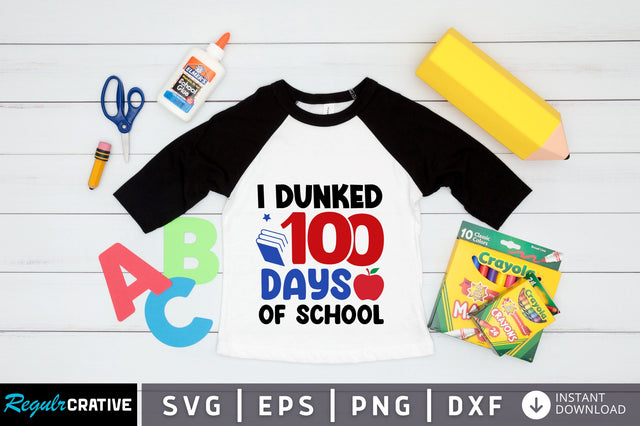 I dunked 100 days of school SVG Design SVG Regulrcrative 