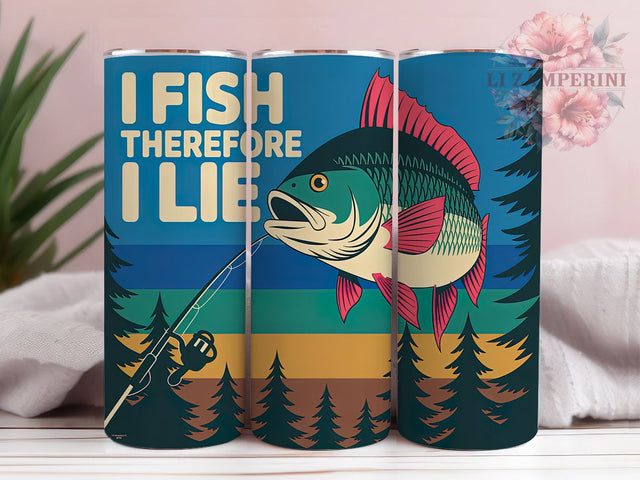 I Fish I Lie 20oz Tumbler, I Fish Therefore I Lie, Funny Fishing, Humor, Outdoor Adventure, 20oz Tumbler Wrap, PNG Sublimation Design Sublimation Li Zamperini 