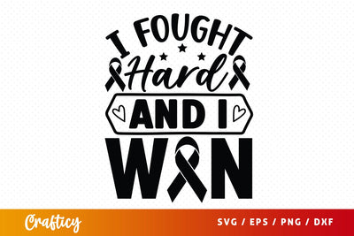 I fought hard and i wan SVG Design SVG Designangry 