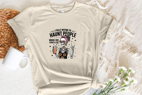 I Fully Intend To Haunt People When I Die I Have A List SVG Angelina750 