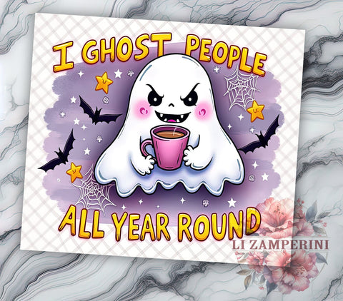 I Ghost People All Year Round 20oz Tumbler Wrap PNG, Spooky Season Tumbler PNG Sublimation Design, Straight & Tapered Tumbler Wrap, Instant Digital Download Sublimation Li Zamperini 