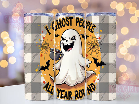 I Ghost People All Year Round 20oz Tumbler Wrap Sublimation Design, Straight Tapered Tumbler Wrap, Spooky Season Tumbler Png, Instant Digital Download Sublimation SvggirlplusArt 