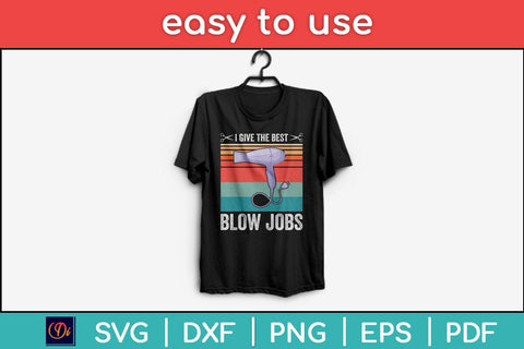 I Give The Best Blow Jobs Funny Hairstylist Hairdresser Svg Design SVG artprintfile 