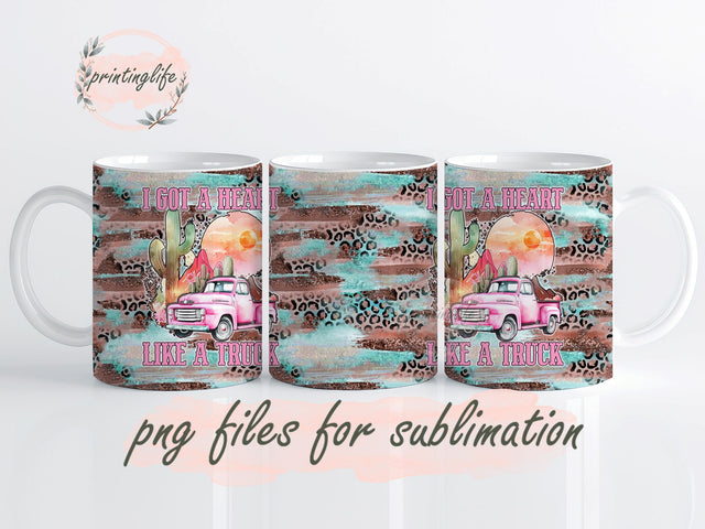 I Got A Heart Like A Truck, Western Mug Wrap, Sublimation Png, Digital Download, download, Wrap Png, Trucker Western Mug Wrap 11oz Sublimation PrintingLife 