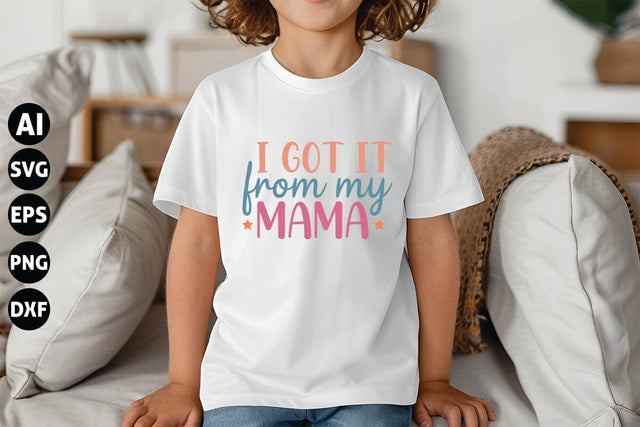 I Got It from My Mama Svg, Funny Baby Svg, Newborn Svg SVG shah alam 
