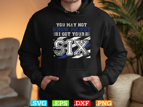 I Got Your Six Thin Blue Line Police GIVE T SHIRT DESIGN Shirt, Police Svg, Back the Blue Svg, Thin Blue Line Svg, Police Officer Svg, Police Wife Svg, Distressed Flag SVG Creativeart88 